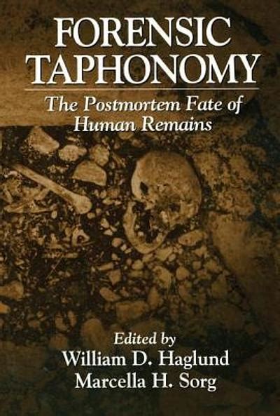 Forensic taphonomy : the postmortem fate of human remains | WorldCat.org