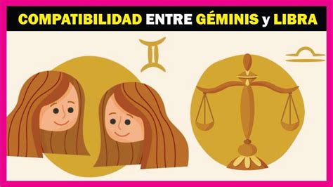 Compatibilidad Entre Géminis Y Libra ♊♎ Youtube