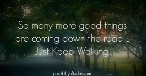 Keep Moving Forward One Step At A Time