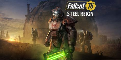 Fallout 76: Steel Reign Review - A New Dawn For The Wasteland