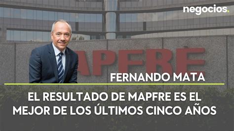 El Resultado De Mapfre Es El Mejor De Los últimos Cinco Años Negocios Tv