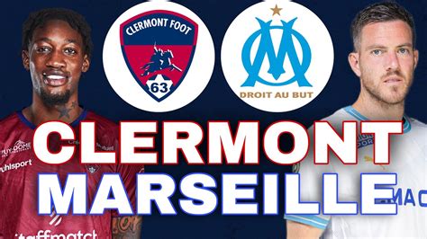 🔴 Clermont Marseille 🚨continuons Sur Cette Lancee Cf63 Om J24