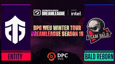 Dota2 Entity Vs Team Bald Reborn Game 2 DPC WEU Winter Tour