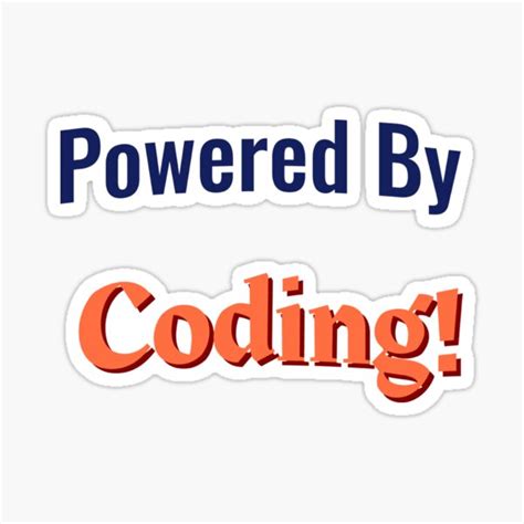 Powered By Coding Sticker For Sale By Cooldesignsalot Redbubble