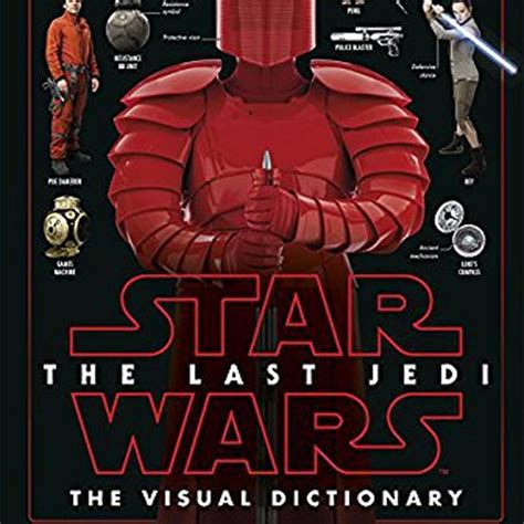 Star Wars The Last Jedi Visual Dictionary Diccionario Visual