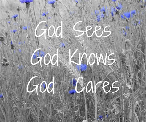 God Sees God Knows God Cares