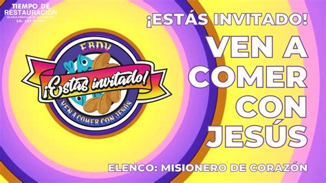 Ebdv Coro Lema Estas Invitado Ven A Comer Con Jes S Youtube