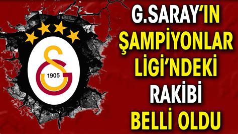 Galatasaray ın Şampiyonlar Ligi ndeki rakibi belli oldu 05 Temmuz 2024