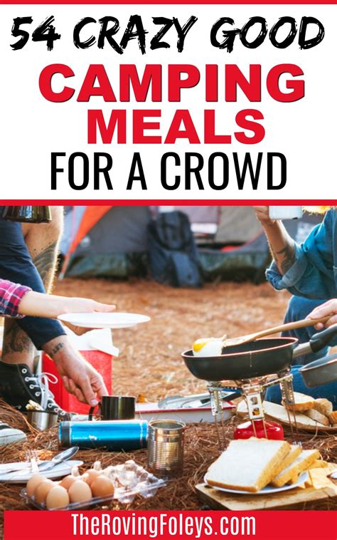 50 Easy Camping Meals For Large Groups Super Simple Best Camping