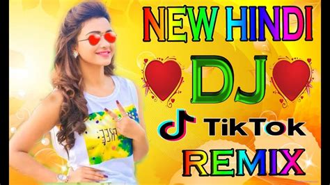 New Tiktok Hindi Dj Song 2020 Hindi New Song Dj Remix Tiktok New