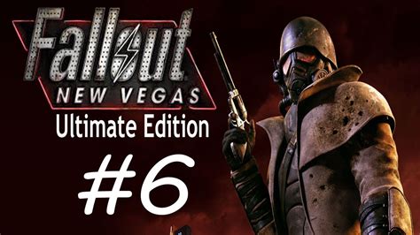 Fallout New Vegas Ultimate Edition Playthrough Part 6 Conquering