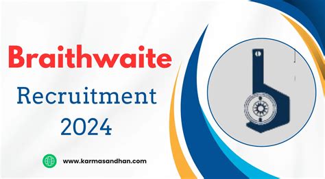 Braithwaite Recruitment Check Eligibility Walk In Details Now