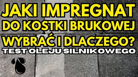 Jaki Impregnat Do Kostki Brukowej Wybra I Dlaczego Efekt Mokrej