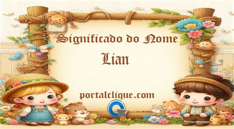 Significado Do Nome Lian • Portal Clique