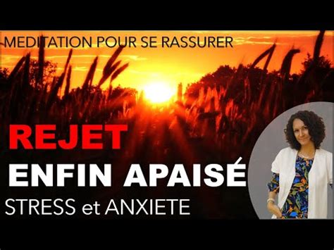 Comment guérir la blessure de rejet Méditation inspirée par Lise