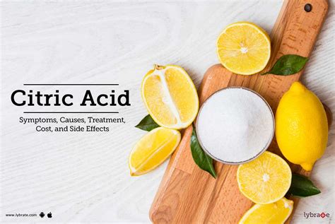 Citric Acid: Symptoms, Causes, Treatment, Cost, and Side Effects