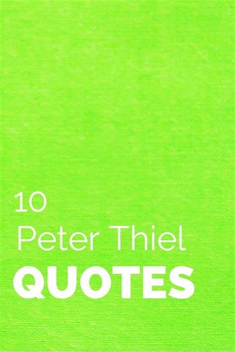 Peter Thiel Quotes. QuotesGram