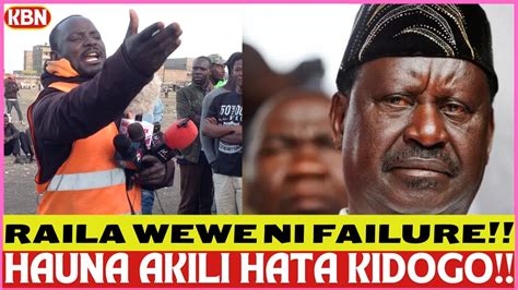 Raila Wewe Ni FAILURE Watu Wako Ulileta Kwa Serikali Pia Ni FAILURES