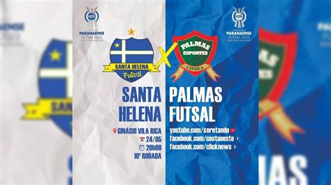 Rodada Santa Helena Futsal X Palmas Futsal Youtube