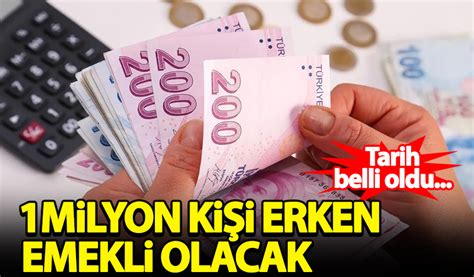 1 milyon kişi erken emekli olacak İşte tarih Habervakti son