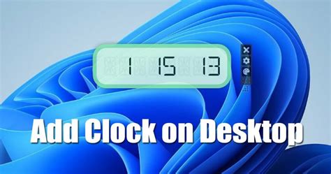 How to Add Clock on Desktop in Windows 11 (3 Methods)