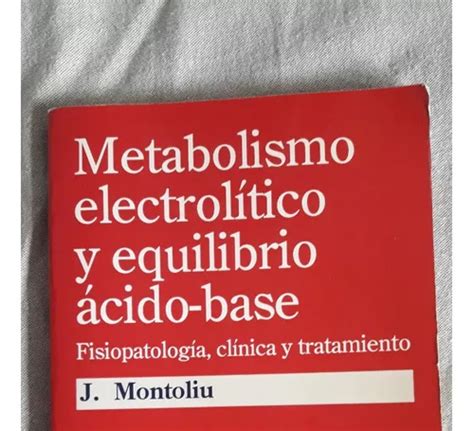 Metabolismo Electrol Tico Y Equilibrio Cido Base Montoliu Cuotas