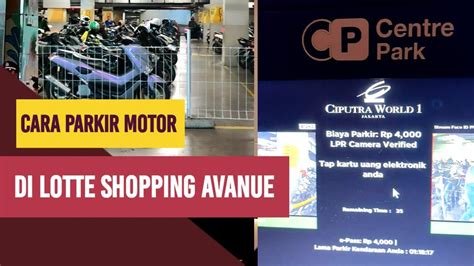 Cara Parkir Motor Di Lotte Shopping Avenue Kuningan Jakarta Youtube