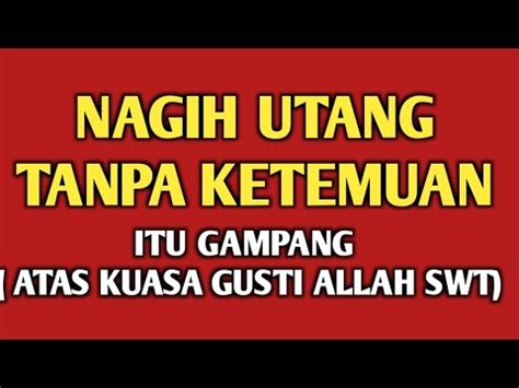 MUSTAJABCARA MENAGIH HUTANG SUPAYA CEPAT BAYAR AMALAN INI BIKIN