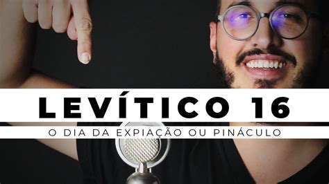 Levítico 16 O dia da Expiação ou Pináculo YouTube