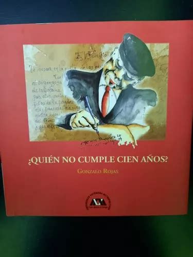 ¿quien No Cumple Cien Años Gonzalo Rojas Uam Cuotas Sin Interés