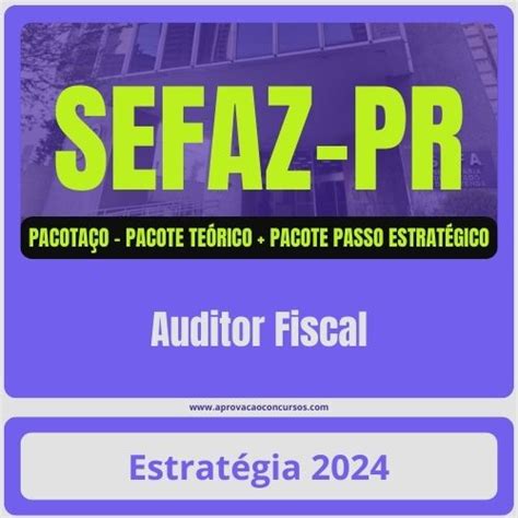 Sefaz Pr Auditor Fiscal Pacota O Pacote Te Rico Pacote Passo