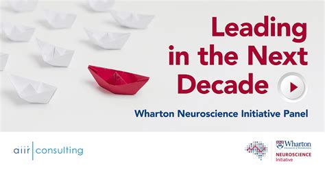 Wharton Neuroscience Initiative Leading In The Next Decade Aiir