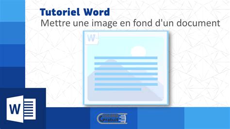 Tutoriel Word Comment Mettre Une Image En Fond Dun Document