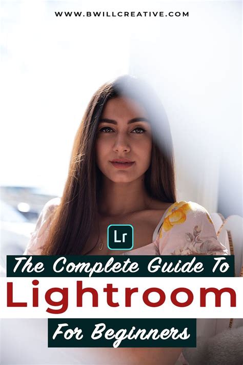 The Complete Guide To Lightroom For Beginners Photography For