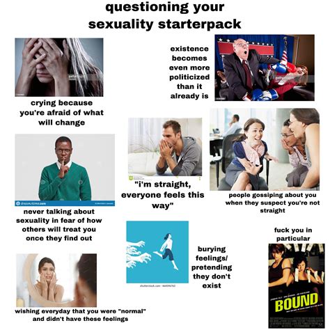 Questioning Your Sexuality Starterpack R Starterpacks Starter