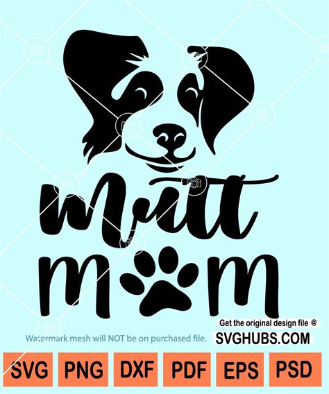 Mutt Mom Svg Mutt Mom Shirt Svg Dog Mom Svg Mutt Dog Svg Dog Lover Svg