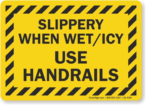 Slippery When Wet Or Icy Use Handrails Sign Sku S2 4196