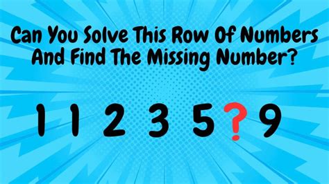 Math Riddle Can You Solve This Row Of Numbers And Find The Missing