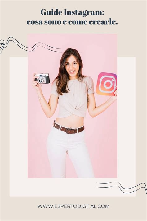 Guide Instagram Cosa Sono E Come Crearle Ed Utilizzarle Instagram