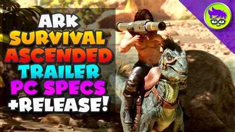 Ark Survival Ascended Pc Specs Trailer Analysis Release Youtube