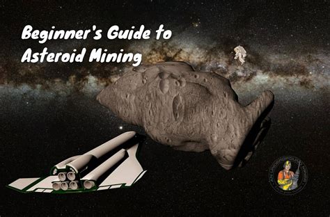 Beginner's Guide to Asteroid Mining | An Underground Miner