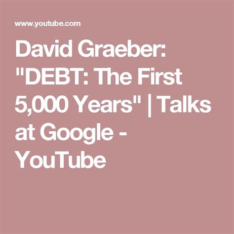 David Graeber: "DEBT: The First 5,000 Years" | Talks at Google ...