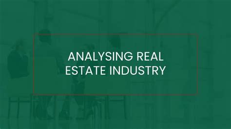 Real Estate Industry Analysis: Strategy Management Presentation.pdf