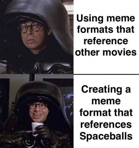 Spaceballs: The Meme : r/SpaceballsMemes