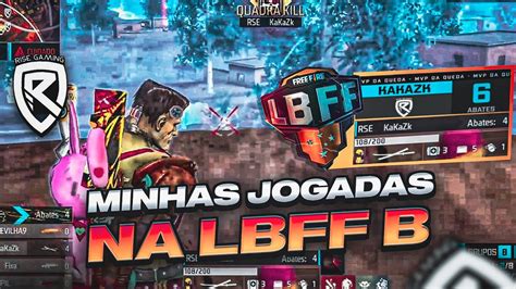 MINHAS JOGADAS NA LBFF SÉRIE B S8 HIGHLIGHTS EM CAMPEONATOS IPHONE 8