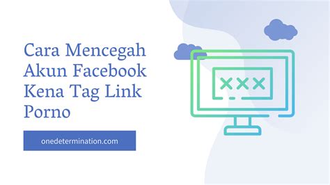 Cara Mencegah Akun Facebook Kena Tag Link Porno