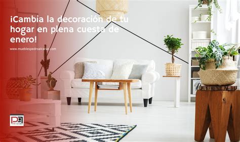 Cambia La Decoraci N De Tu Hogar En Plena Cuesta De Enero Muebles