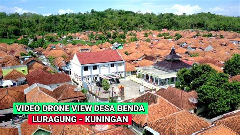 Video Drone View Desa Benda Kec Luragung Kab Kuningan Youtube