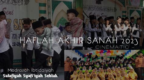 Haflah Akhir Sanah Cinematic Madrasah Ibtidaiyah Salafiyah