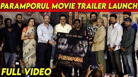 Paramporul Trailer Launch Amithash Kashmira Pardeshi Suhasini